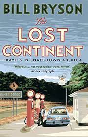 Ecco a voi l'ebook the lost continent: Amazon Com The Lost Continent Travels In Small Town America Bryson Book 12 Ebook Bryson Bill Kindle Store