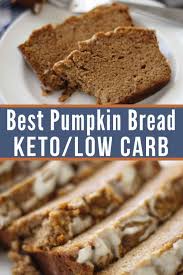 Best Keto Pumpkin Bread Recipe Quick Easy Recipe Low Carb Pumpkin Recipes Pumpkin Bread Recipe Pumpkin Bread
