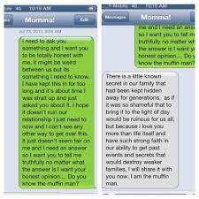 I need to ask you something and i want you to be totally honest with me. Funny Texts From Moms Funny Texts Jokes Text Jokes Funny Messages