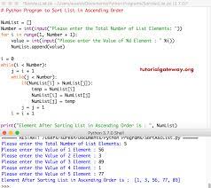 Python lists provide a.sort() method which sorts lexically by default. Python Program To Sort List In Ascending Order