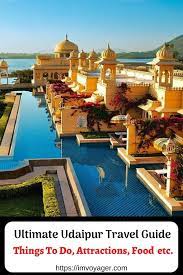 Udaipur Travel Guide Attractions Food What Not To Miss Travel Destinations Asia Asia Travel India Travel Guide