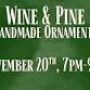 Wine & Pine Handmade Ornaments Craft Night  event image