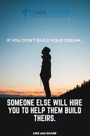 Are You Building Your Own Dream Or Are You Helping Others To Build Theirs Motivation Study Solutions Helping Others