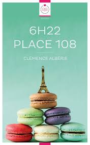 6h22 Place 108 De Clemence Alberie Aux Editions Reinesdecoeur Livre Regine Deforges 4eme De Couverture