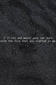 Check spelling or type a new query. I Ll Sit And Watch Your Car Burn Hozier Lyrics Country Love Songs Hozier Songs