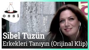 Sibel Tuzun Erkekleri Taniyin Orijinal Klip Youtube