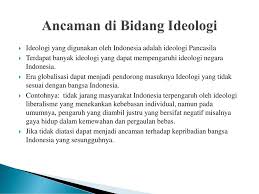 Ideologi mempunyai fungsi penting, yaitu menanamkan keyakinan atau kebenaran perjuangan kelompok atau kesatuan yang berpegang teguh pada ideologi itu. Integrasi Nasional Ppt Download