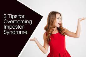 3 Tips For Overcoming Impostor Syndrome Empowering Ambitious Women