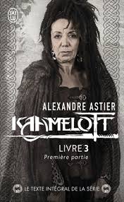 Kaamelott est une série télévisée française qui s'inspire de la légende arthurienne. Kaamelott Tome 3 Episodes 1 A 50 Partie 1 De Alexandre Astier Editions J Ai Lu