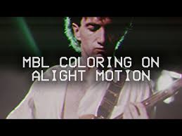 Everything about mbl | magic bullet looks + giveaway. Add Mbl Coloring On Alight Motion Ø¯ÛŒØ¯Ø¦Ùˆ Dideo