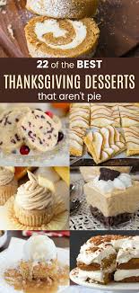 22 Of The Best Thanksgiving Dessert Recipes That Aren T Pie Fun Thanksgiving Desserts Thanksgiving Desserts Thanksgiving Food Desserts