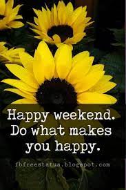 Happy saturday funny images and quotes. Happy Weekend Quotes With Images Happy Weekend Quotes Happy Weekend Images Weekend Quotes
