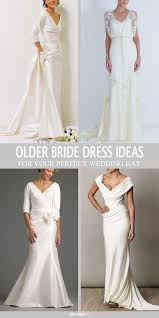 Wedding Dresses For Older Brides Over 40 50 60 70 Older Bride Dresses Different Wedding Dresses Older Bride Wedding Dress