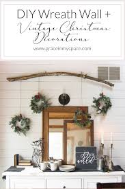 Check spelling or type a new query. Vintage Christmas Decorations A Diy Wreath Wall Grace In My Space