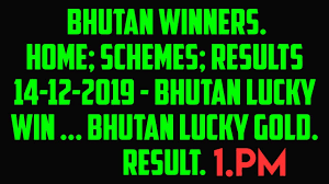 Check spelling or type a new query. Bhutan Winners Home Schemes Results Contact 14 12 2019 Bhutan Lucky Win Bhutan Lucky Gold Youtube