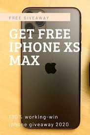Get Free Win A Free Iphone Xs Max Instantly Iphone Giveaway 2020 In 2020 Free Iphone Iphone Get Free Iphone