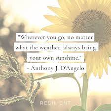 Expeditiontrips Wherever You Go No Matter What The Weather Always Bring Your Own Sunshine Anthony J D Angelo Facebook