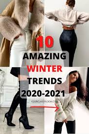 10 Key Fashion Trends For Winter 2020 2021 Your Classy Look Trendy Outfits Winter Fashion Trends Winter Simple Trendy Outfits Even designers have leaned into working from home casual, but they don't want to compromise on style. trendy outfits winter fashion trends