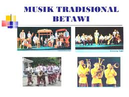 Alat musik yang dari betawi ini adalah kombinasi di antara gamelan serta musik barat. Musik Tradisional Betawi