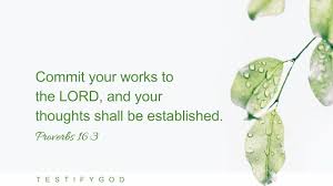 Ppt kahulugan katangian kahalagahan kapangyarihan. Reflection On Proverbs 16 3 Rely On God And God Will Accomplish It
