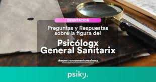 Preguntas Y Respuestas Sobre El Psicologo General Sanitario Psiky