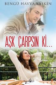 Bengu Havva Keskin Ask Carpsin Ki Kitap Yorumlari Kitap Onerileri Kitap