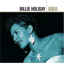Gold (Rm) (2CD): Billie Holiday, Red Callender, Eddie Dougherty, Larry Neill,  Larry Binyon, Larry Bunker, Ray Brown, Lawrence Lucie, Allan Reuss, Alvy  West, Alvin Stoller, Lem Davis, Lenny McBrowne, Leo Kruczek, Leonard