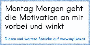 Montag Morgen Geht Die Motivation An Mir Vorbei Und Winkt