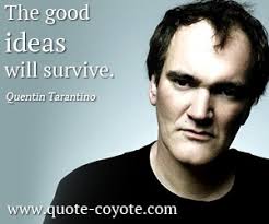 I realized i should be the weakest link in my chain. Quotes About Tarantino 92 Quotes
