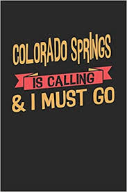 If you need to order directories, please call: Buy Colorado Springs Is Calling I Must Go 6x9 Notebook Dot Grid City Of Birth Book Online At Low Prices In India Colorado Springs Is Calling