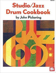 Best Pdf Studio Jazz Drum Cookbook Unlimed Acces Book By John Pickering Jazz Pickering Books