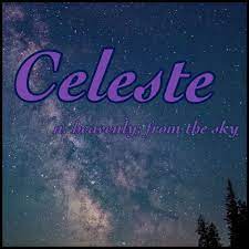 Girls Name Celeste Name Meaning Heavenly From The Sky Name Origin English Names With Meaning Character Names Baby Boy Names