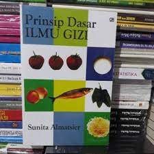 Buku teks bahan ajar dengan materi pembelajaran ilmu gizi kelas x jilid i di smk merupakan upaya untuk membantu siswa agar bisa Buku Prinsip Dasar Ilmu Gizi By Sunita Almatsier Shopee Indonesia