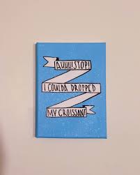 The Birds Work For The Bourgeoisie Painting Croissant Vine Canvas For My Little Canvas Art Quotes Funny Paintings Mini Canvas Art