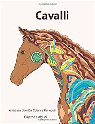 Disegni da colorare di cavalli. Cavalli Antistress Libro Da Colorare Per Adulti Cavalli Libro Regalo Cavallo Cavallo Libro Libro Antistress Da Colorare Libri Antistress Da Colorare Volume 10 Italian Edition Lalgudi Sujatha Lalgudi Sujatha 9781978047150 Amazon Com Books