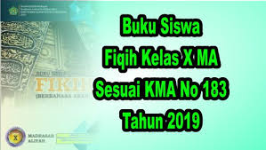 Kunci jawaban lks fiqih kelas 10. Buku Siswa Fiqih Kelas X Ma Sesuai Kma 183 Tahun 2019 Mitra Kuliah
