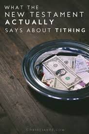 Tithing In The New Testament Old Tithing New Testament Scripture Verses