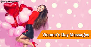 A woman is one who walks on her own footsteps rather than following the direction shown by the crowd. Women S Day Messages Best Wishes For Women S Day 143 Greetings