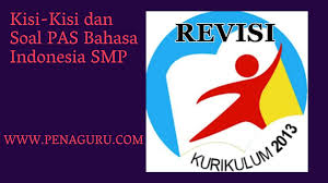 Contoh soal bahasa indonesia pg kelas 12 sma semester 1 kurikulum 2013. Kisi Kisi Dan Soal Pas Bahasa Indonesia Smp Kelas 7 8 9 Kurikulum 2013 Revisi Terbaru