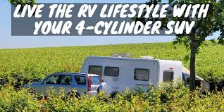 If you have an rv, you should probably budget for issues. Live The Rv Lifestyle With Your 4 Cylinder Suv Great Travel Trailer Examples Camper Smarts