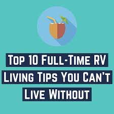 Maybe you would like to learn more about one of these? Top 10 Full Time Rv Living Tips You Can T Live Without Getaway Couple