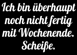 Montag Witzige Spruche Lustige Spruche Urkomische Zitate