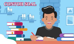 Soal ujian madrasah kelas 12. Contoh Soal Ujian Sma Ma Tahun Pelajaran 2020 2021 Ma Insan Generasi Islami