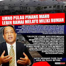 Kepentingan pelbagai sumber unit 9 : Umno Pulau Pinang Mahu Lebih Ramai Melayu Miliki Rumah Penang Online