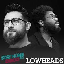 Stream #StayHomeDisco with Lowheads by 5 Magazine