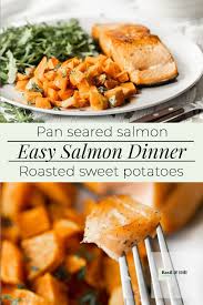 Pan Seared Salmon And Roasted Sweet Potato Recipe Basil And Dill Recipe In 2020 Roasted Sweet Potatoes Pan Seared Salmon Sweet Potato Recipes Roasted