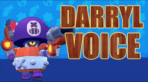 Form the strongest 3v3 team in the brawl stars world by shooting, punching and dashing through the enemy. Brawl Stars Darryl Official Brawler Voice Youtube