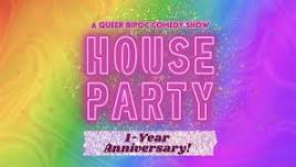 House Party - A Queer BIPOC Comedy Show