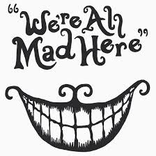 We Re All Mad Here Sticker By Rike Wunsch Were All Mad Here Alice And Wonderland Quotes Mad Hatter Party
