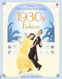 I asked her to give us a simple guide to creating 1930s. Historical Sticker Dolly Dressing 1930s Fashion Emily Bone 9781409582267